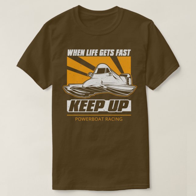 Powerboat Racing Keep Up T-Shirt (Design vorne)