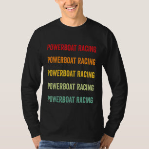 Powerboat-Rennen Powerboat-Rennen Hobbyist Regenb T-Shirt