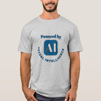 Powered by AI - Tatsächliche Intelligenz T-Shirt