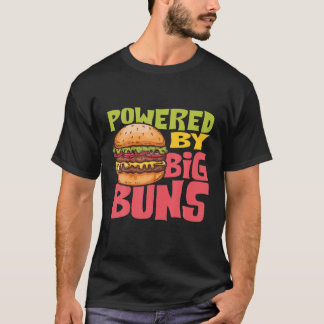 Powered by Big Buns T-Shirt