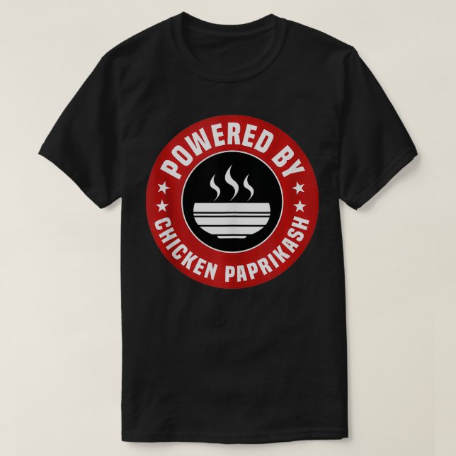 Powered by Chicken Paprikash Funny Ungarisches Ess T-Shirt (Design vorne)