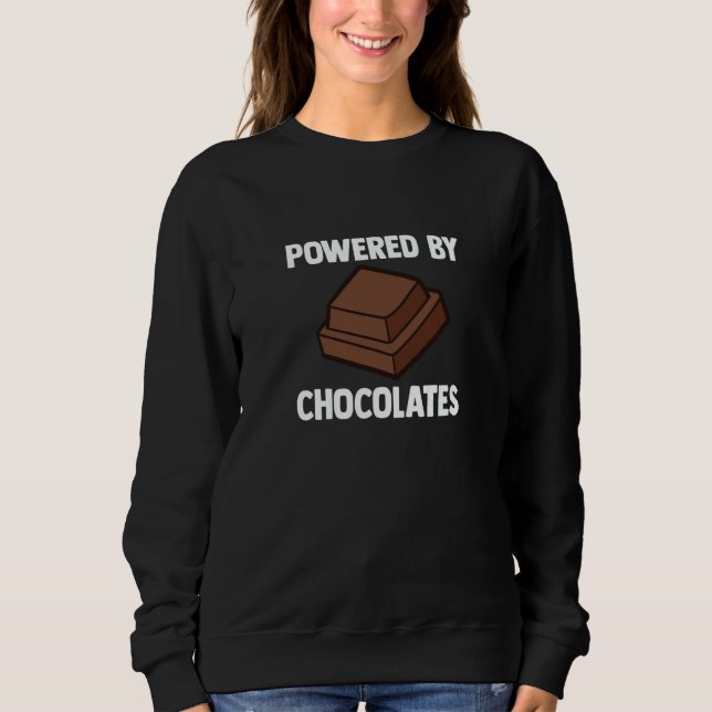 Powered By Chocolates Chocolate Quote Sweatshirt (Vorderseite)