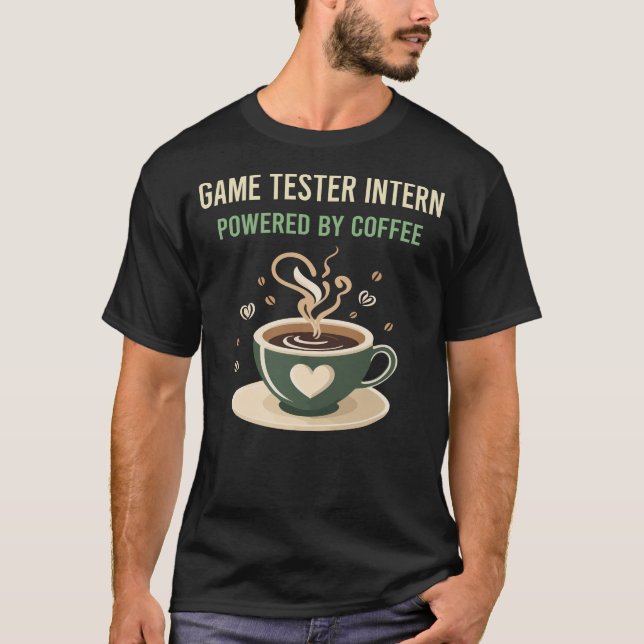 Powered by Coffee Game Tester Intern T-Shirt (Vorderseite)