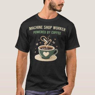 Powered by Coffee Machine Shop Worker T-Shirt