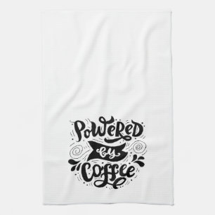 Powered by Coffee Motivierend Quotes Kaffee Lover Geschirrtuch