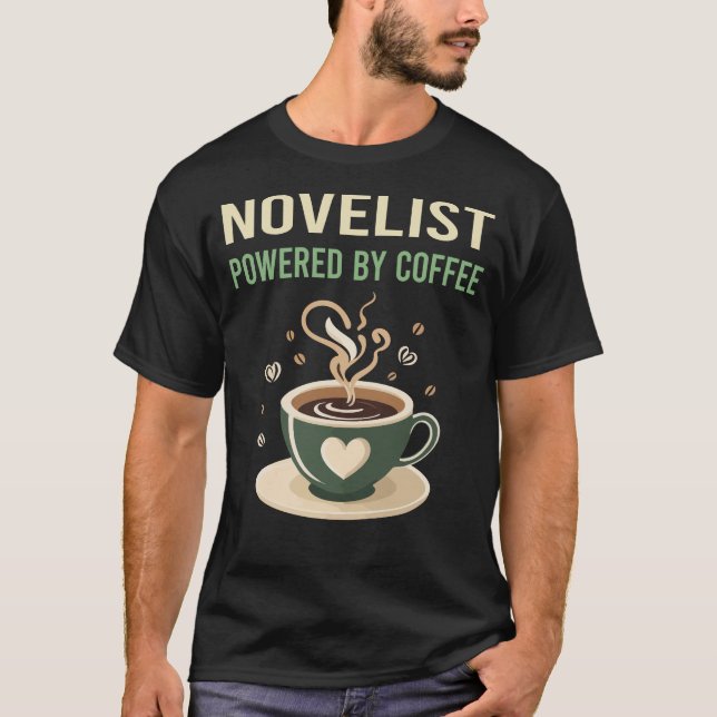 Powered by Coffee Novelist T-Shirt (Vorderseite)