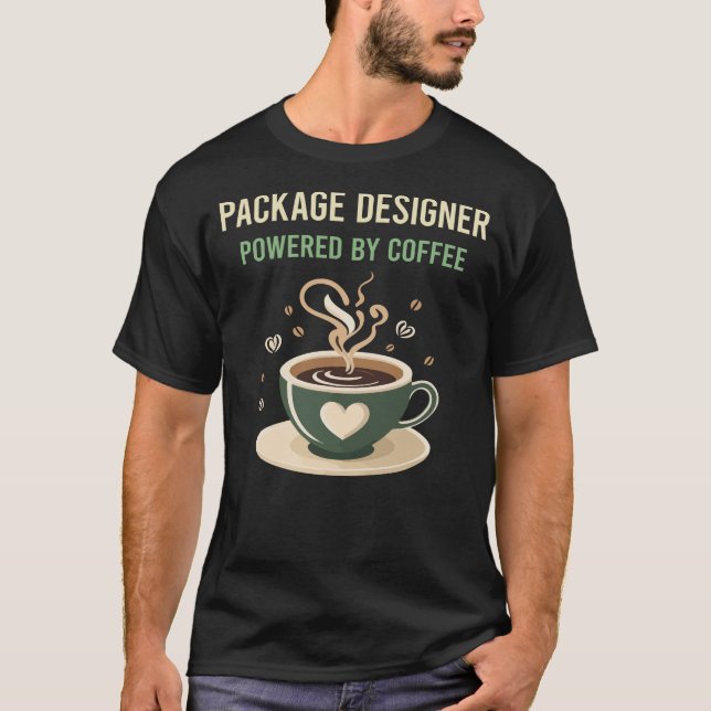 Powered by Coffee Package Designer T-Shirt (Vorderseite)