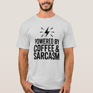 Powered by Coffee & Sarcasm Funny T - Shirt