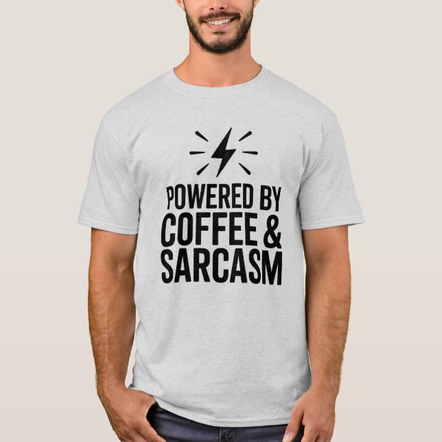 Powered by Coffee & Sarcasm Funny T - Shirt (Vorderseite)