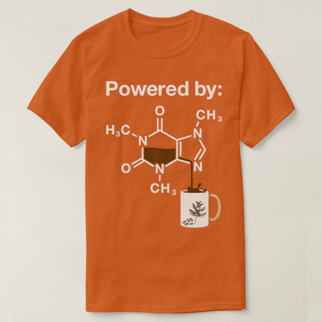 Powered by Coffeine Coffee Drinker Science Addict T-Shirt (Design vorne)