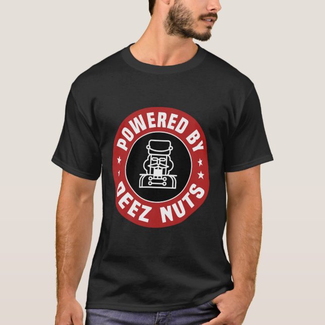 Powered by Deez Nuts - Funny Nutcracker Xmas Match T-Shirt (Vorderseite)