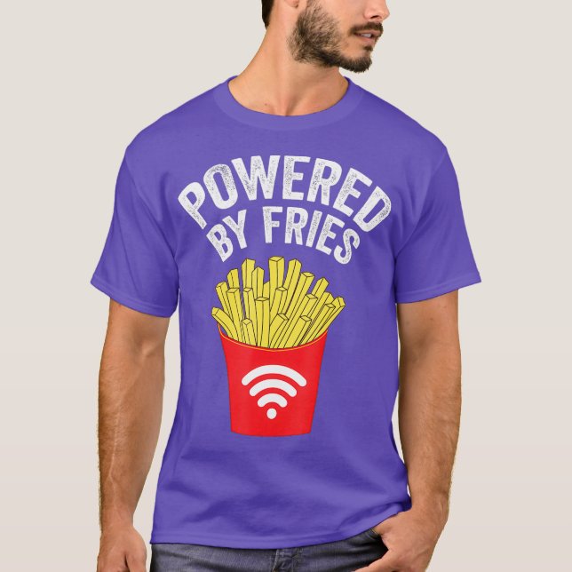 Powered by French Fries   French fries T-Shirt (Vorderseite)