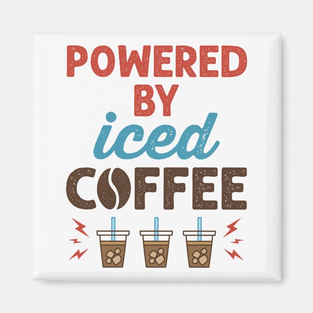Powered by Iced Coffee Cold Brew Addict Magnet (Vorne)