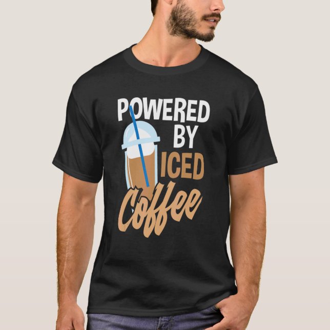 Powered by Iced Coffee Iced T-Shirt (Vorderseite)