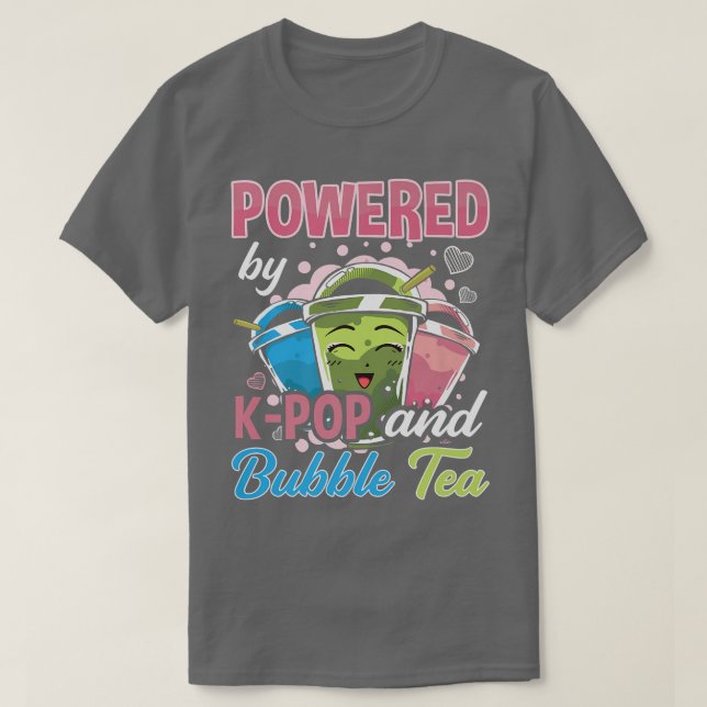 Powered by K-Pop and Bubble Tea K-Drama Kpop 1547 T-Shirt (Design vorne)