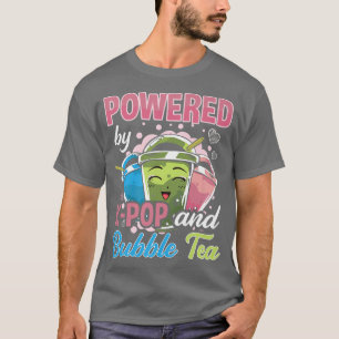 Powered by K-Pop and Bubble Tea K-Drama Kpop 1547 T-Shirt