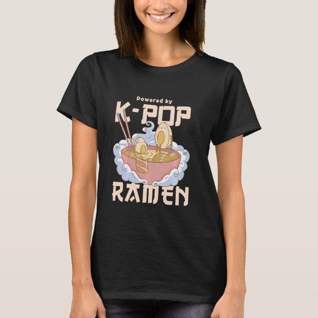 Powered by K-Pop and Ramen - KPOP T-Shirt (Vorderseite)