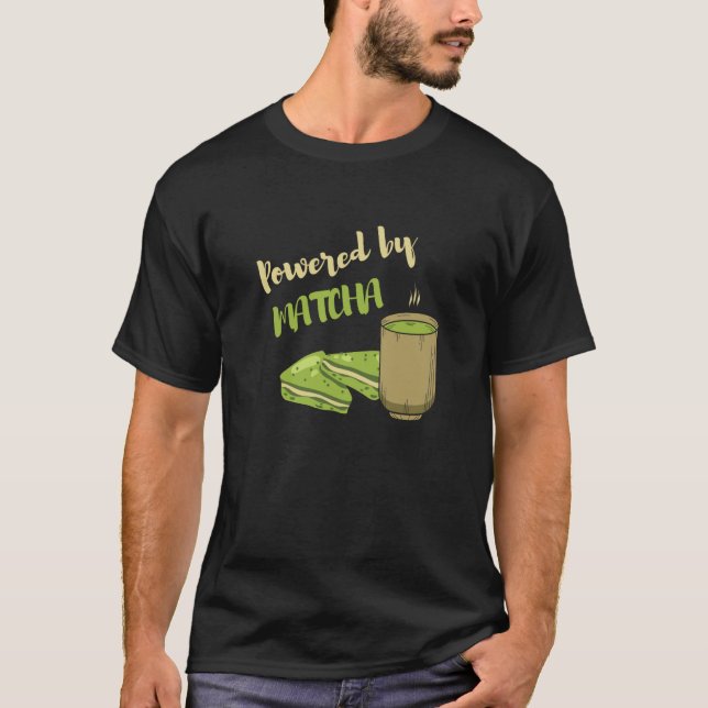 Powered By Matcha the Matcha Tea T-Shirt (Vorderseite)