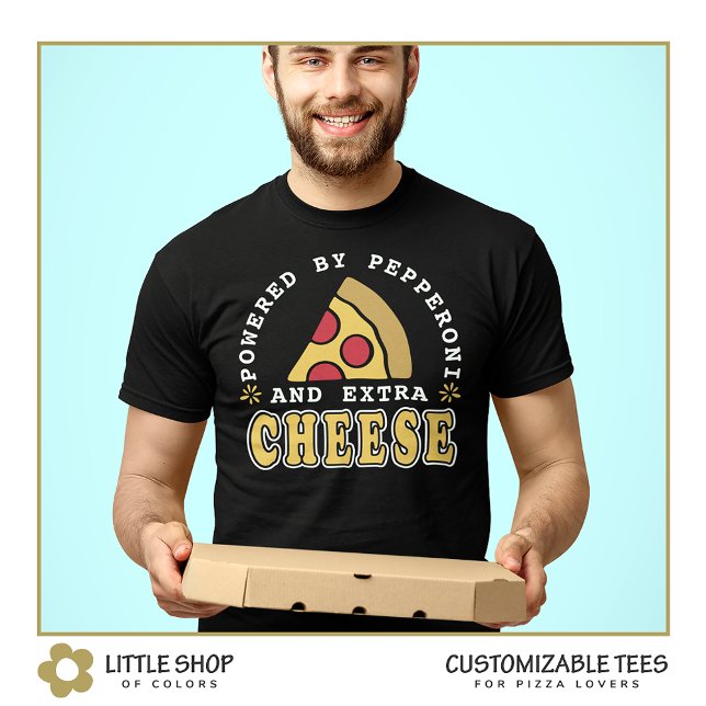 Powered by Pepperoni and Cheese Pizza Lover's T-Shirt (Von Creator hochgeladen)