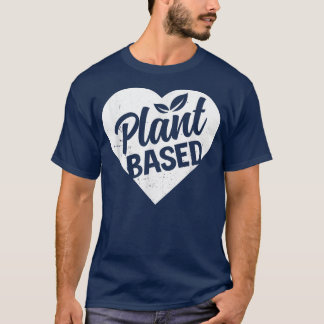 Powered by Pflanze-basierte Ernährung Veganes Lebe T-Shirt