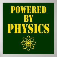 Powered by Physics Poster