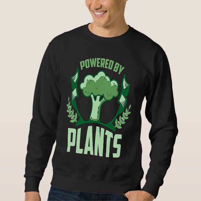 Powered By Plants Veganism Plant Based Lifestyle V Sweatshirt (Vorderseite)