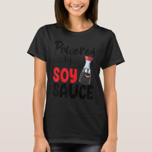 Powered by Soy Sauce Women Sauce Liebe Feinschmeck T-Shirt