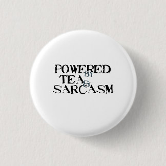 Powered by Tea & Sarcasm Button