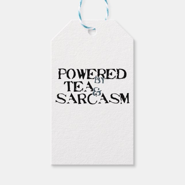 Powered by Tea & Sarcasm Geschenkanhänger (Vorderseite)