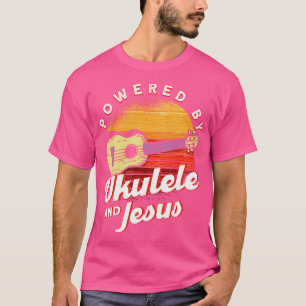 Powered by Ukulele und Jesus Ukulele T-Shirt
