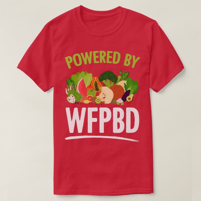 Powered by WFPBD Leben Vegan vegetarische WFPBD T-Shirt (Design vorne)