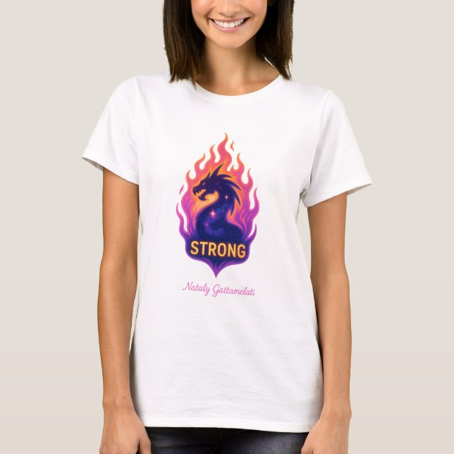 Powerful Dragon Fire — Strong Motivational Design T-Shirt (Vorderseite)