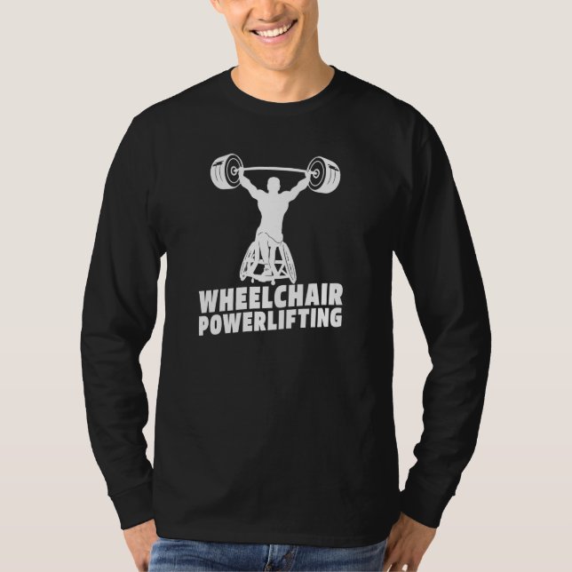 Powerlifter Wheelchair Fitness Gym Workout Powerli T-Shirt (Vorderseite)