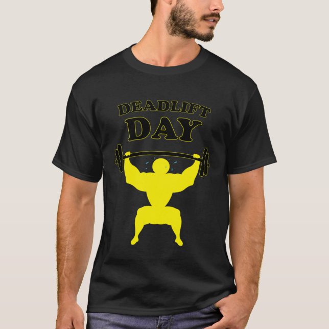 Powerlifting Deadlift Day Funny Saying Gym Barbell T-Shirt (Vorderseite)