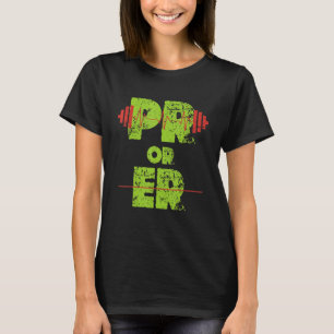 PR oder Er Gewichtheben Bodybuilding Fitness Gym F T-Shirt