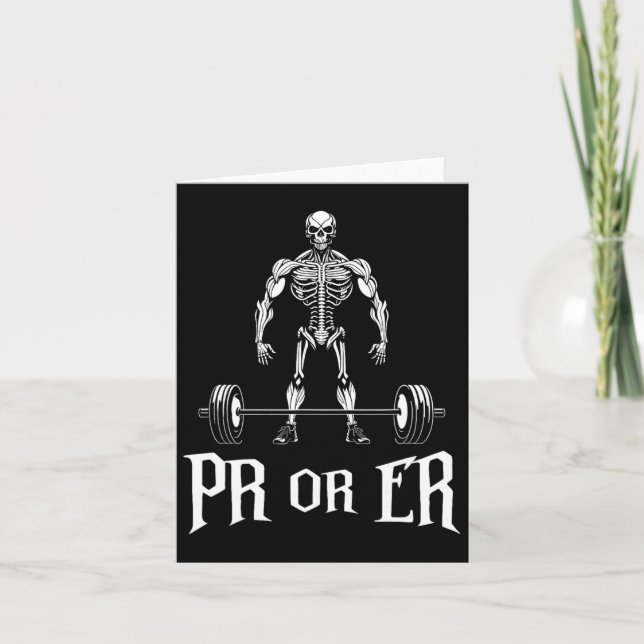 Pr or Er Funny Skeleton Weightlift Gym Bodybuil Karte (Vorderseite)