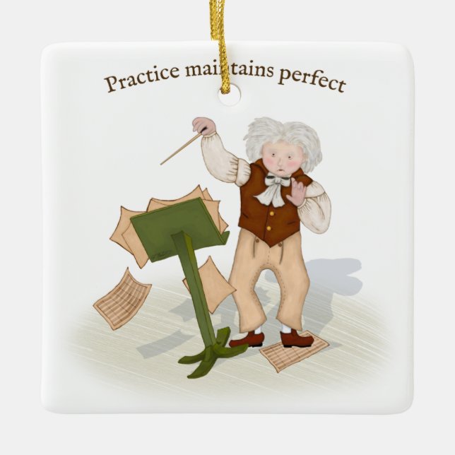 "Practice Maintains Perfect" Beethoven Conductor Keramikornament (Vorderseite)