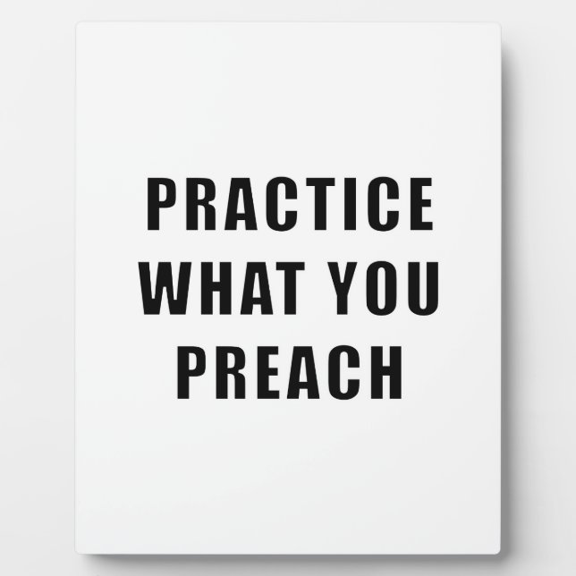 Practice What You Preach Fotoplatte (Vorderseite)