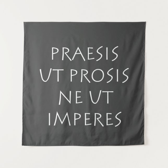 Praesis ut prosis ne ut imperntuis wandteppich (Vorderseite)