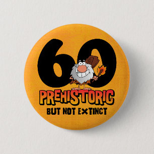 Prähistorischer 60. Geburtstag Button