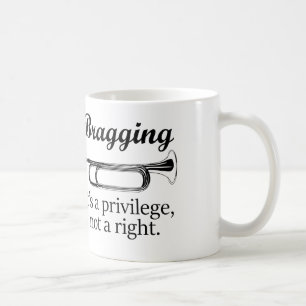 prahlend, ist es ein Privileg, nicht ein Recht Tasse