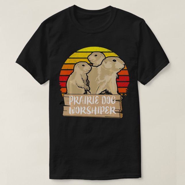 Prairie Dog Worshiper Funny Animal T-Shirt (Design vorne)