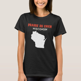 Prairie du Chien USA Staat America Travel Montana T-Shirt