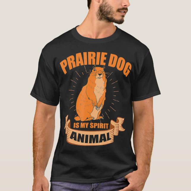 Prairie Hund ist mein Geisttier T-Shirt (Vorderseite)