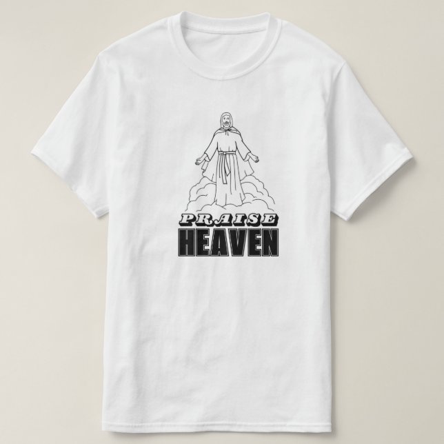 PRAISE HEAVEN T-Shirt (Design vorne)