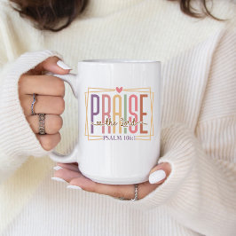 Praise the Lord Coffee Mug Kaffeetasse