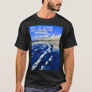Praktische Lebenslektionen helfen Ihnen, Ausdauer  T-Shirt