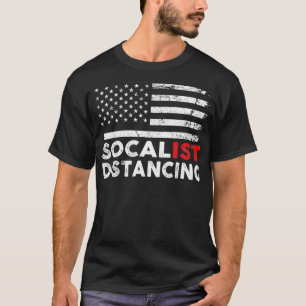 Praktizieren sozialistische Distancing Funny Anti  T-Shirt
