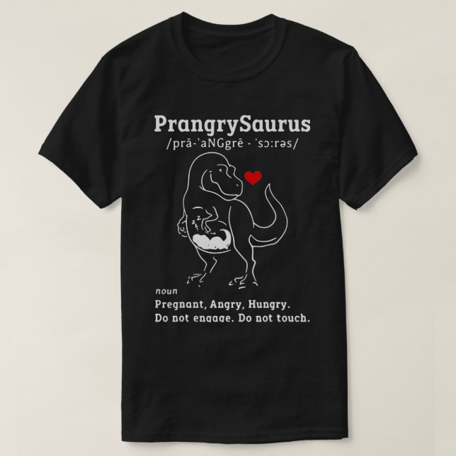 Prangrysaurus Definition: Schwangere Angry Hu T-Shirt (Design vorne)