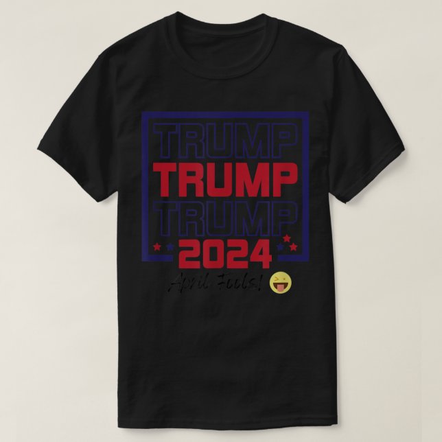 Prank April Fools Day Pro Trump 2024 Pro Biden T S T-Shirt (Design vorne)